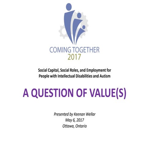 A QUESTION OF VALUE(S): Social Capital, Social Roles and Employment for People with Intellectual Disabilities and Autism