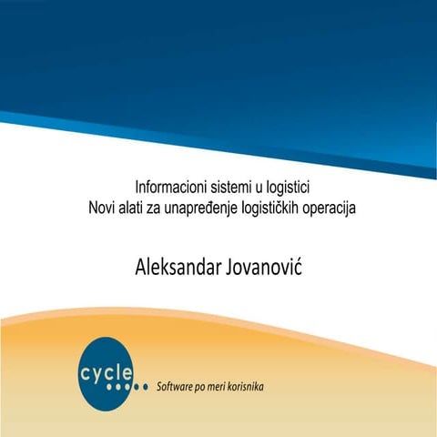 Informacioni sistemi u logistici - novi alati za unapređenje logističkih oper...