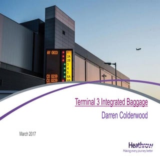 Heathrow Terminal 3 Integrated Bagg...