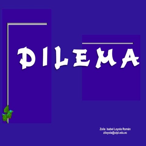 Dilema