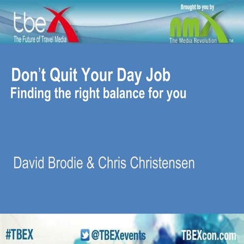 Don't quit your day job: Finding the right balance for you - David Brodie & C...