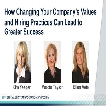 2018 STS - How Changing Your Company’s Values and Hiring Practices Can Lead t...