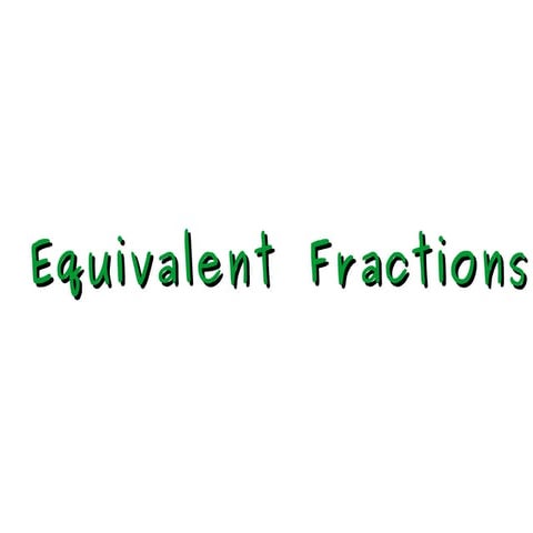 Equivalent Fractions | PPT | Free Download
