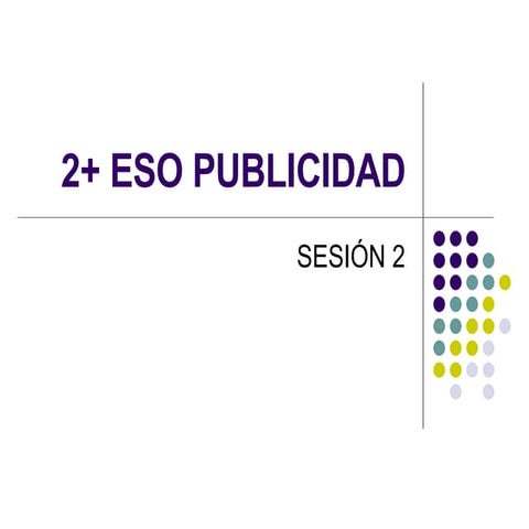 2+ Eso Publicidad Sesion2