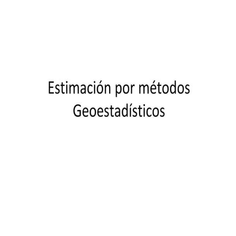 2 estimacion geoestadistica    e jara   codelco
