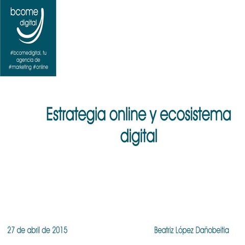 Estrategia on-line y ecosistema digital