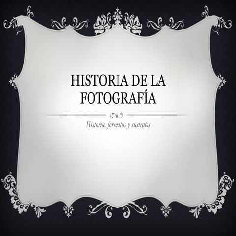 2. Historia de la fotográfía