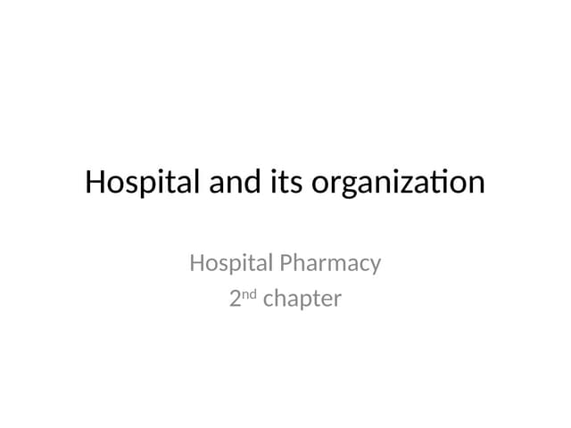 Hospital and its organization..Pharmacy.
