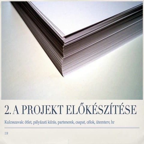 2. A projekt előkészítése