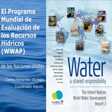 2º Informe de las Naciones Unidas sobre el Desarrollo de los Recursos Hídrico...