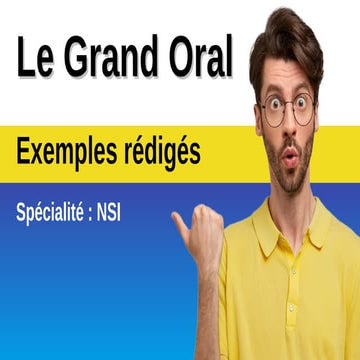 🎤 Grand oral - ✍️ Exemples rédigés en 💻 NSI - Inspiration et modèle - 2/9