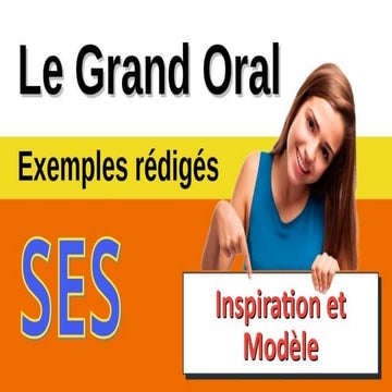 🎤 Grand oral - ✍️ Exemples rédigés en 📈 SES - Inspiration et modèle - 2/9