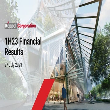 Keppel Corporation 1H 2023 Financial Results Presentation