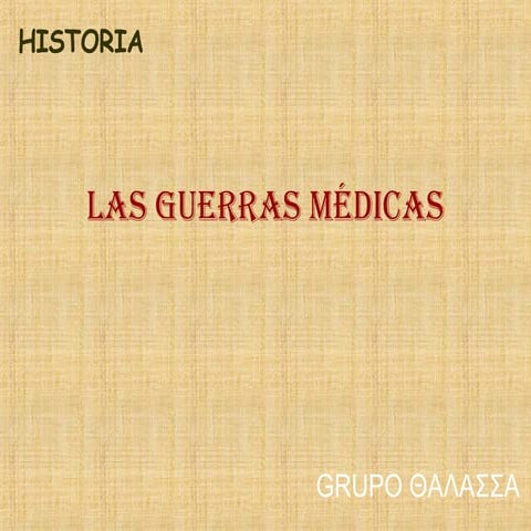 LAS GUERRAS MÉDICAS