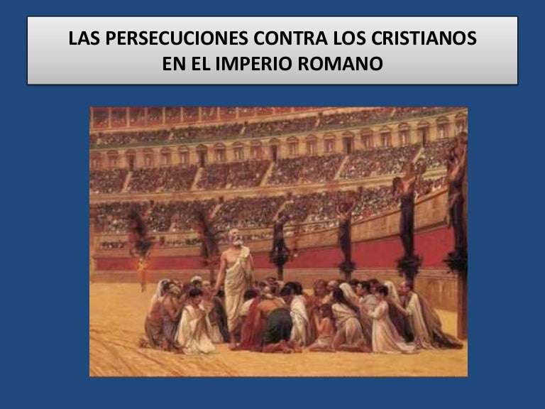 LAS PERSECUCIONES Y LA HEREJÍAS