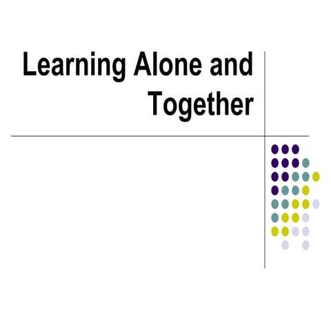 2  learning alone and together