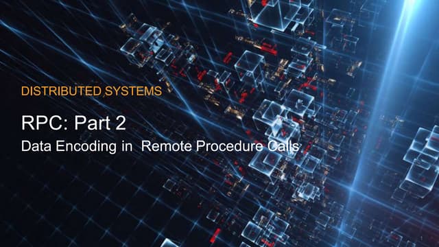 Data Encoding in Remote Procedure calls.