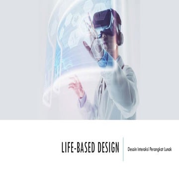 Life-Based Design in Software Interaction: Enhancing User Quality of ...