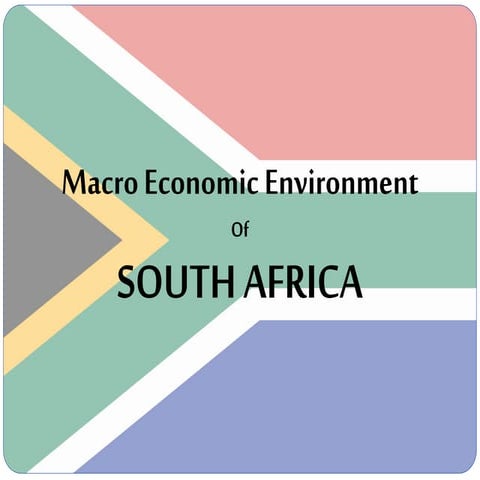 Macro Economic Environment of South Africa