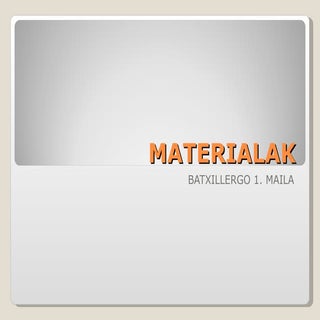 Materialak
