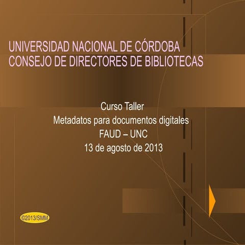 Metadatos 2º parte - Curso para Bibliotecas UNC - 2013