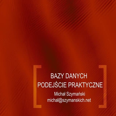Bazy danych-podejście praktyczne