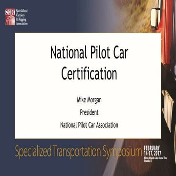 2017 STS - PERFECTING THE PARTNERSHIP BETWEEN PILOT CARS AND CARRIERS (Mike M...