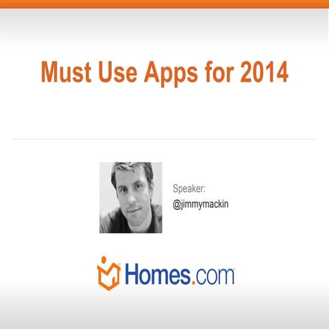 Must Use Apps for 2014- Jimmy Mackin
