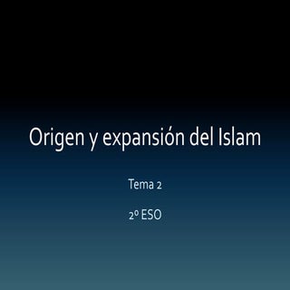 2º ESO. Origen y expansión del Islam