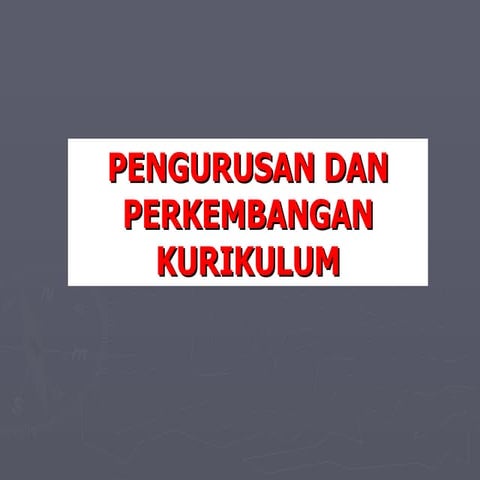 2. Pengurusan Dan Perkembangan Kurikulum