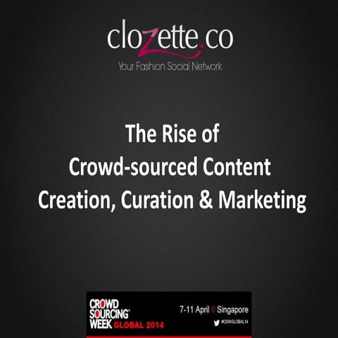 Roger Yuen - The Rise of Crowdsourced Content, CSWGlobal14