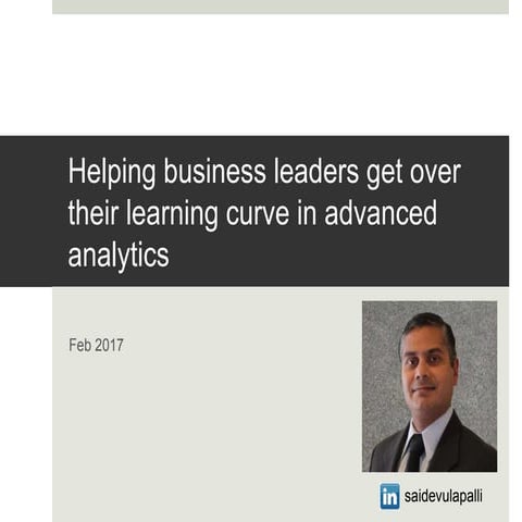 Helping Business Leaders Get Over Their Learning Curve in Advanced Analytics