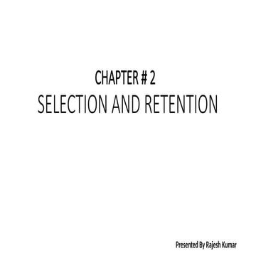 Selection and Retentionhsiwisjjeuwjfdwws