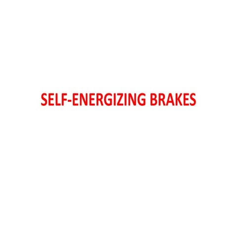 2 self energizing brakes