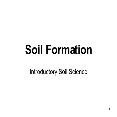 2 Soil Formation 1