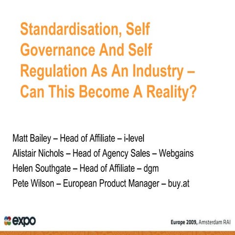 Standardization, Self-Governance and Self-Regulations as an Industry - can th...