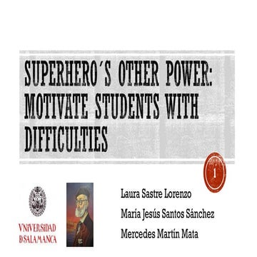 Superhero’s Other Power: Motivate Students with Difficulties