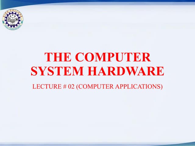 2  the computer system hardware
