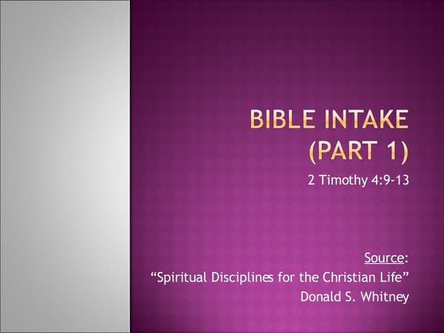 2 Tim 4:9-13  Bible Intake p1 (Hear...