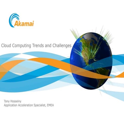 Cloud Computing 2010 - Akamai Technologies - Tony Hosseiny