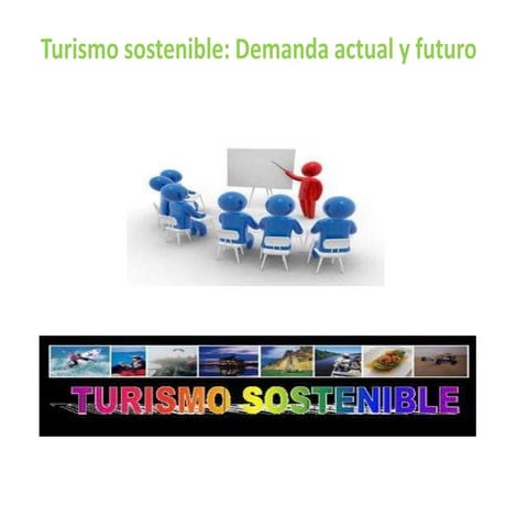 Demanda actual y futuro del turismo sostenible