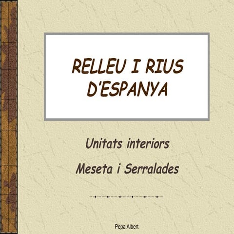 2 Unitats Interiors: Meseta I Serralades