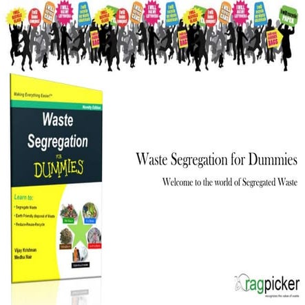 Waste Segregation for Dummies - Presentation by Ragpicker in ApnaComplex event