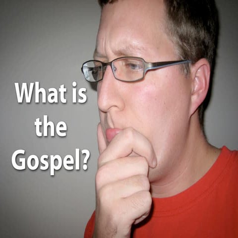 2. What is the Gospel?