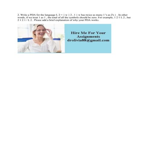 2- Write a PDA for the language L2-{w{2-1}w has twice as many 1 's as.docx