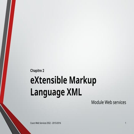 eXtensible Markup Language XML(chapitre 2 xml) | PPTX
