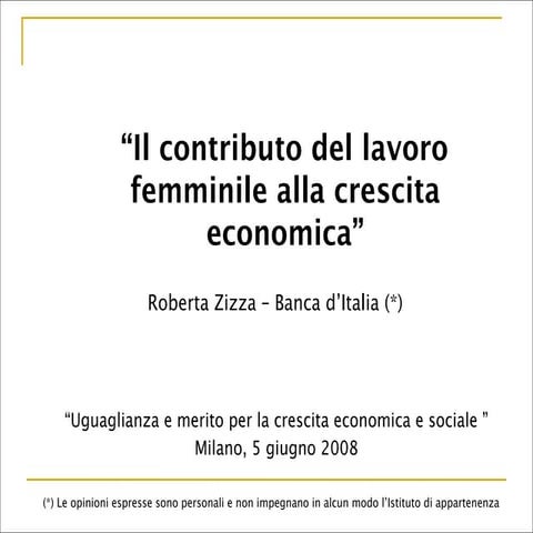 "Il contributo del lavoro femminile alla crescita economica” Roberta Zizza