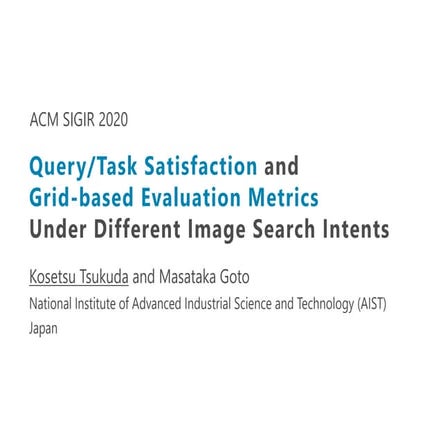Query/Task Satisfaction and Grid-based Evaluation Metrics Under Different Ima...