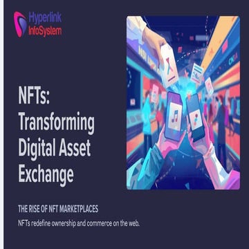 NFTs: Transforming Digital Asset Exchange
