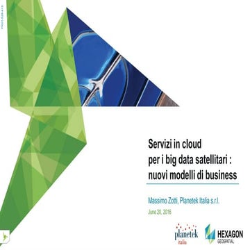 Conferenza OpenGeoData 2016 - Servizi in cloud per i big data satellitari, nu...